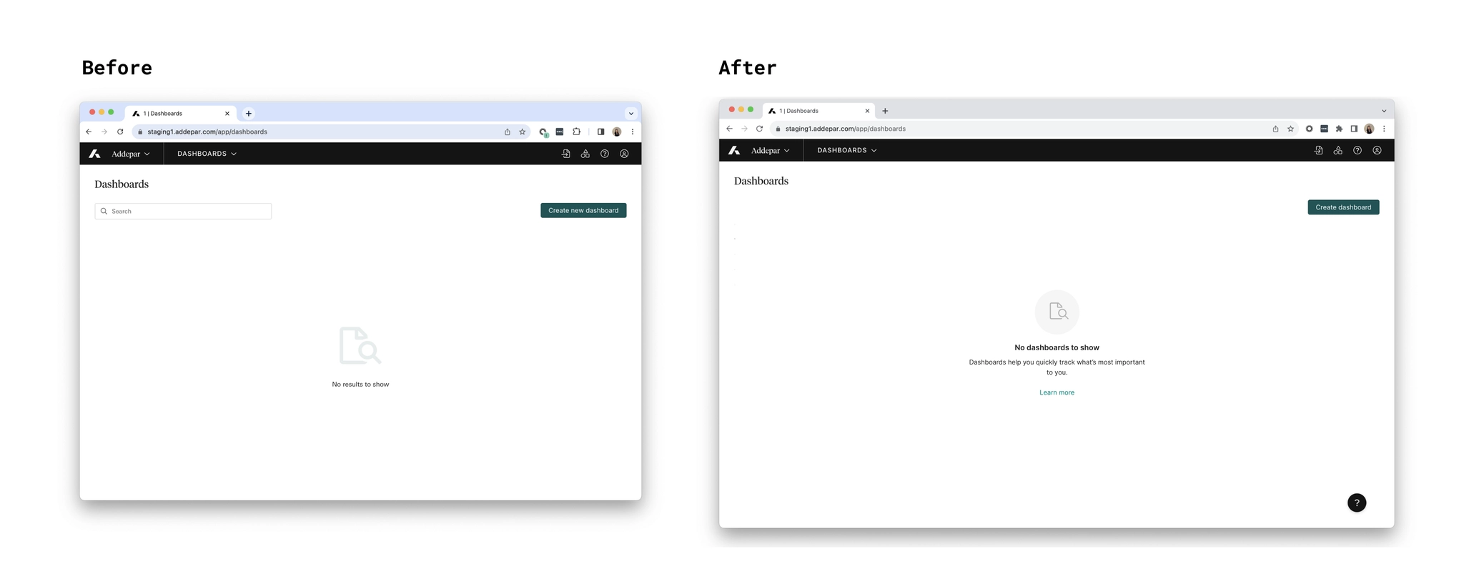 Before and after of the empty Dashboards list page. Before: plain 'No results to show' message. After: friendly 'No dashboards to show' with supporting copy and a Learn more link.